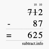 Calculate 712 minus 87 using long subtraction