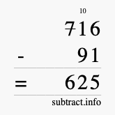 Calculate 716 minus 91 using long subtraction