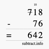 Calculate 718 minus 76 using long subtraction