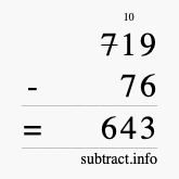 Calculate 719 minus 76 using long subtraction