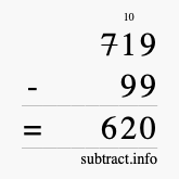Calculate 719 minus 99 using long subtraction