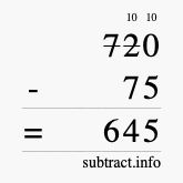 Calculate 720 minus 75 using long subtraction