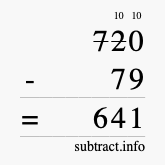 Calculate 720 minus 79 using long subtraction