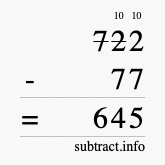 Calculate 722 minus 77 using long subtraction