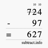 Calculate 724 minus 97 using long subtraction