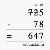 Calculate 725 minus 78 using long subtraction