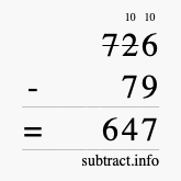 Calculate 726 minus 79 using long subtraction
