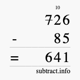 Calculate 726 minus 85 using long subtraction Calculate 726 minus 85 using long subtraction