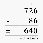 Calculate 726 minus 86 using long subtraction