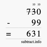 Calculate 730 minus 99 using long subtraction Calculate 730 minus 99 using long subtraction