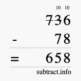 Calculate 736 minus 78 using long subtraction