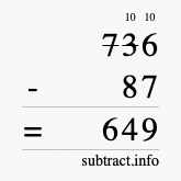Calculate 736 minus 87 using long subtraction