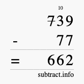 Calculate 739 minus 77 using long subtraction