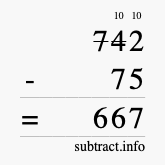 Calculate 742 minus 75 using long subtraction