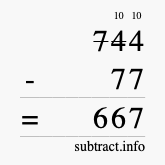 Calculate 744 minus 77 using long subtraction