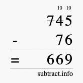 Calculate 745 minus 76 using long subtraction