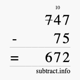 Calculate 747 minus 75 using long subtraction