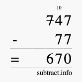 Calculate 747 minus 77 using long subtraction