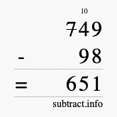 Calculate 749 minus 98 using long subtraction