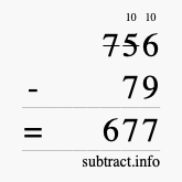 Calculate 756 minus 79 using long subtraction