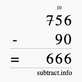 Calculate 756 minus 90 using long subtraction