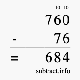 Calculate 760 minus 76 using long subtraction
