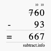 Calculate 760 minus 93 using long subtraction