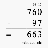 Calculate 760 minus 97 using long subtraction