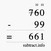 Calculate 760 minus 99 using long subtraction