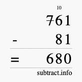 Calculate 761 minus 81 using long subtraction