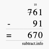 Calculate 761 minus 91 using long subtraction
