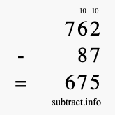 Calculate 762 minus 87 using long subtraction