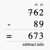 Calculate 762 minus 89 using long subtraction