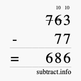 Calculate 763 minus 77 using long subtraction
