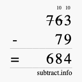 Calculate 763 minus 79 using long subtraction