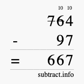 Calculate 764 minus 97 using long subtraction
