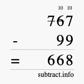 Calculate 767 minus 99 using long subtraction