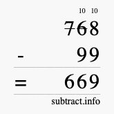 Calculate 768 minus 99 using long subtraction