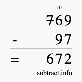 Calculate 769 minus 97 using long subtraction