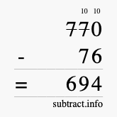 Calculate 770 minus 76 using long subtraction