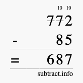 Calculate 772 minus 85 using long subtraction