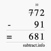 Calculate 772 minus 91 using long subtraction