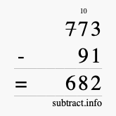 Calculate 773 minus 91 using long subtraction