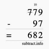 Calculate 779 minus 97 using long subtraction