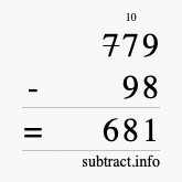 Calculate 779 minus 98 using long subtraction