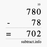 Calculate 780 minus 78 using long subtraction
