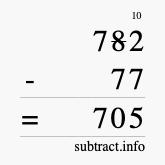 Calculate 782 minus 77 using long subtraction