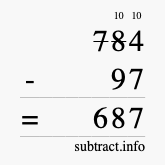 Calculate 784 minus 97 using long subtraction
