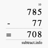 Calculate 785 minus 77 using long subtraction