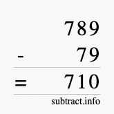 Calculate 789 minus 79 using long subtraction